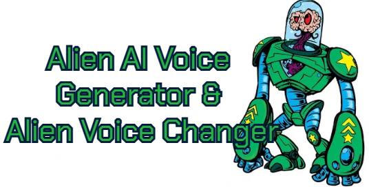 Ailien Robot Ai Voice